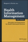 Health Information Management: Principles and Organization for Health Information Services - ISBN 9781119151203