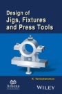 Design of Jigs, Fixtures and Press Tools - ISBN 9781119155676