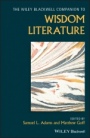 Wiley Blackwell Companion to Wisdom Literature - ISBN 9781119158233