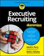 Executive Recruiting For Dummies - ISBN 9781119159087