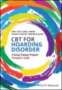 CBT for Hoarding Disorder: A Group Therapy Program Therapists Guide - ISBN 9781119159230