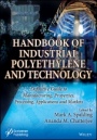 Handbook of Industrial Polyethylene and Technology: Definitive Guide to Manufacturing, Properties, Processing, Applications and Markets Set - ISBN 9781119159766