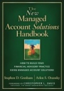 The New Managed Account Solutions Handbook: How to Build Your Financial Advisory Practice Using Managed Account Solutions - ISBN 9781119161608