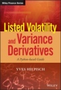 Listed Volatility and Variance Derivatives: A Python–based Guide - ISBN 9781119167914