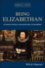 Being Elizabethan: Understanding Shakespeares Neighbors - ISBN 9781119168249