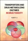 Transporters and Drug–Metabolizing Enzymes in Drug Toxicity - ISBN 9781119170846