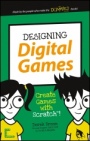 Designing Digital Games: Create Games with Scratch! - ISBN 9781119177210