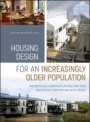 Housing Design for an Increasingly Older Population: Redefining Assisted Living for the Mentally and Physically Frail - ISBN 9781119180036