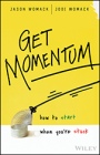 Get Momentum: How to Start When Youre Stuck - ISBN 9781119180265