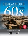 Singapore 60s: An Age of Discovery - ISBN 9781119186830