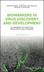 Biomarkers in Drug Discovery and Development: A Handbook of Practice, Application, and Strategy - ISBN 9781119187509