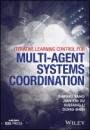 Iterative Learning Control for Multi–agent Systems Coordination - ISBN 9781119189046