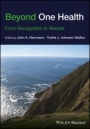 Beyond One Health: From Recognition to Results - ISBN 9781119194491