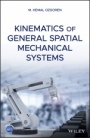 Kinematics of General Spatial Mechanical Systems - ISBN 9781119195733