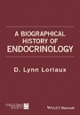 A Biographical History of Endocrinology - ISBN 9781119202462