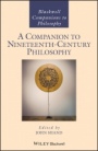 A Companion to Nineteenth–Century Philosophy - ISBN 9781119210023