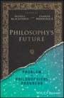 Philosophys Future: The Problem of Philosophical Progress - ISBN 9781119210085
