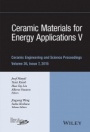 Ceramic Materials for Energy Applications V: A Collection of Papers Presented at the 39th International Conference on Advanced Ceramics and Composites, Volume 36, Issue 7 - ISBN 9781119211693