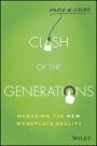 Clash of the Generations: Managing the New Workplace Reality - ISBN 9781119212348