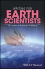 Writing for Earth Scientists: 52 Lessons in Academic Publishing - ISBN 9781119216773