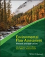 Environmental Flow Assessment: Methods and Applications - ISBN 9781119217367