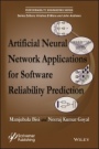 Artificial Neural Network Applications for Software Reliability Prediction - ISBN 9781119223542