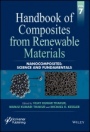 Handbook of Composites from Renewable Materials: Science and Fundamentals Nanocomposites - ISBN 9781119223818