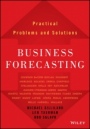 Business Forecasting: Practical Problems and Solutions - ISBN 9781119224563
