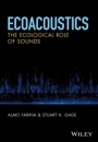 Ecoacoustics: The Ecological Role of Sounds - ISBN 9781119230694