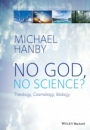 No God, No Science: Theology, Cosmology, Biology - ISBN 9781119230878