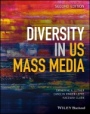 Diversity in U.S. Mass Media - ISBN 9781119234012