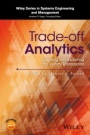 Trade–off Analytics: Creating and Exploring the System Tradespace - ISBN 9781119237532