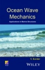 Ocean Wave Mechanics: Applications in Marine Structures - ISBN 9781119241638