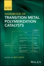 Handbook of Transition Metal Polymerization Catalysts - ISBN 9781119242130