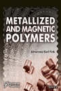 Metallized and Magnetic Polymers: Chemistry and Applications - ISBN 9781119242321