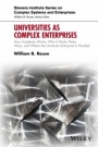 Universities as Complex Enterprises: How Academia Works, Why It Works These Ways, and Where the University Enterprise Is Headed - ISBN 9781119244875