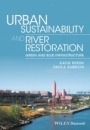 Urban Sustainability and River Restoration: Green and Blue Infrastructure - ISBN 9781119244967
