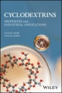 Cyclodextrins: Properties and Industrial Applications - ISBN 9781119247524