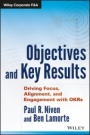 Objectives and Key Results: Driving Focus, Alignment, and Engagement with OKRs - ISBN 9781119252399