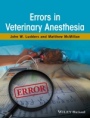 Errors in Veterinary Anesthesia - ISBN 9781119259718