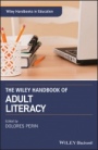 The Wiley Handbook of Adult Literacy - ISBN 9781119261377