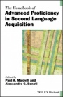 The Handbook of Advanced Proficiency in Second Language Acquisition - ISBN 9781119261612