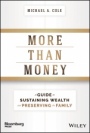 More Than Money: A Guide To Sustaining Wealth and Preserving the Family - ISBN 9781119264705