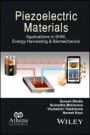 Piezoelectric Materials: Applications in SHM, Energy Harvesting and Biomechanics - ISBN 9781119265092