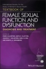 Textbook of Female Sexual Function and Dysfunction: Diagnosis and Treatment - ISBN 9781119266099