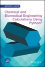 Chemical and Biomedical Engineering Calculations Using Python - ISBN 9781119267065