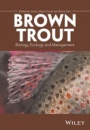 Brown Trout: Biology, Ecology and Management - ISBN 9781119268314