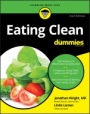 Eating Clean For Dummies - ISBN 9781119272212