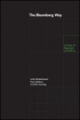 The Bloomberg Way: A Guide for Journalists - ISBN 9781119272311