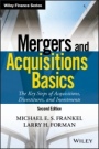 Mergers and Acquisitions Basics: The Key Steps of Acquisitions, Divestitures, and Investments - ISBN 9781119273479
